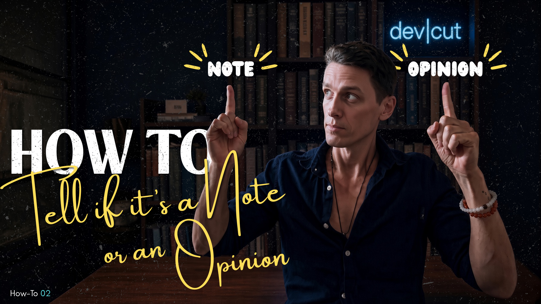 How-To 02 title card &mdash; telling a real script note apart from a reader&rsquo;s personal opinion.