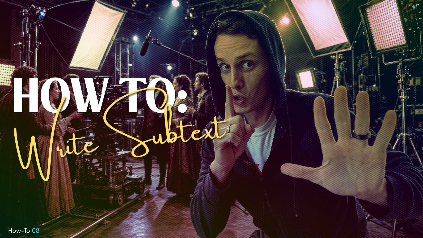 How-To 08 title card: how to write subtext.