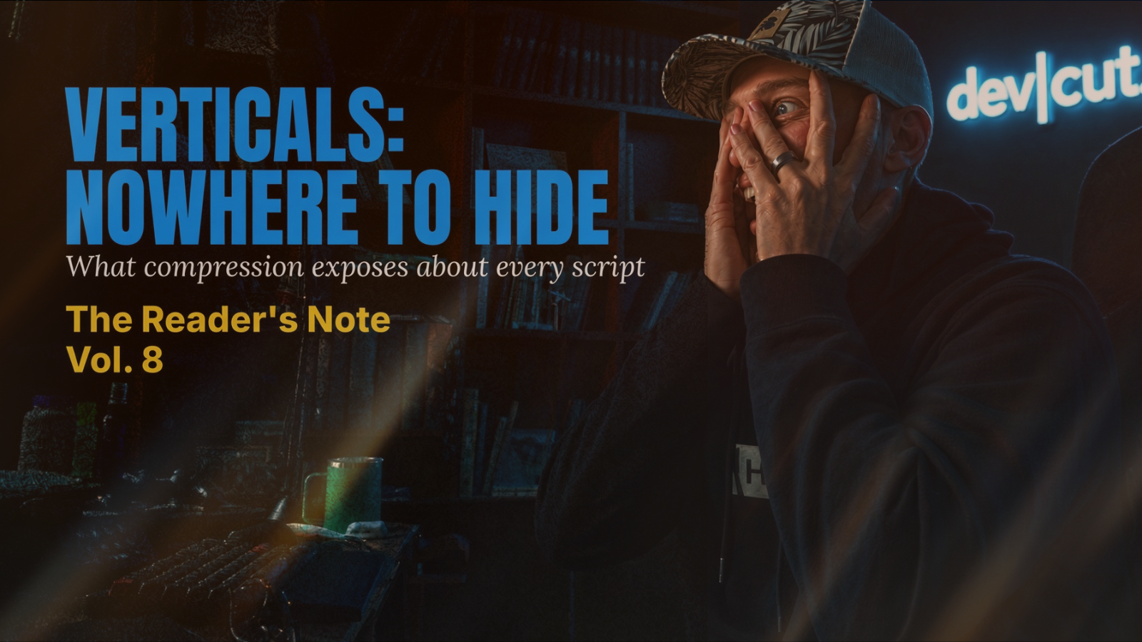 A script reader covers their face beside the headline &lsquo;Verticals: Nowhere to Hide.&rsquo;