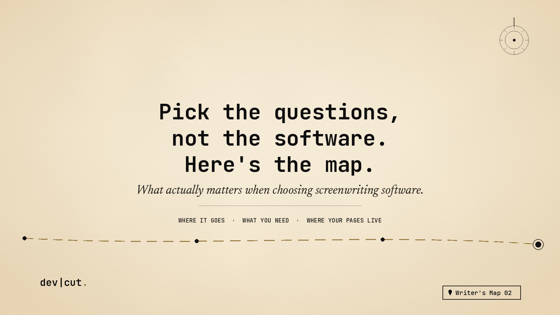Writer&rsquo;s Map 02 title card &mdash; what matters when choosing screenwriting software.